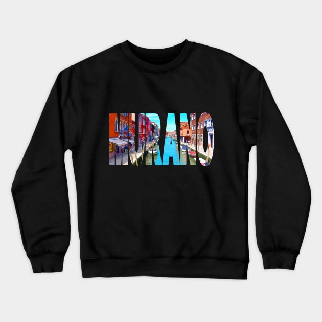 MURANO - Italy Canal with shops Crewneck Sweatshirt by TouristMerch